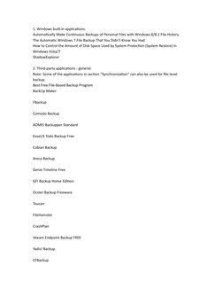 1. Windows built-in applications:
Automatically Make Continuous Backups of Personal Files with Windows 8/8.1 File History
The