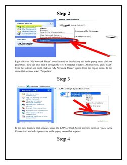 Step 2 
 
Right click on „My Network Places‟ icons located on the desktop and in the popup menu click on 
properties. You