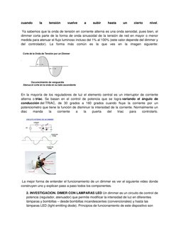 cuando 
la 
tensión 
vuelve 
a 
subir 
hasta 
un 
cierto 
nivel. 
 
 Ya sabemos que la onda de tensión en corriente alterna e
