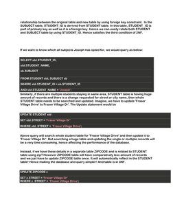 relationship between the original table and new table by using foreign key constraint.  In the 
SUBJECT table, STUDENT_ID is