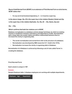 Boyce-Codd Normal Form (BCNF) is an extension of Third Normal Form on strict terms. 
BCNF states that −  
• 
For any non-triv