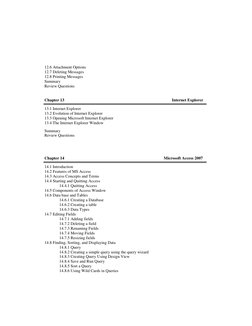 12.6 Attachment Options 
12.7 Deleting Messages  
12.8 Printing Messages  
Summary 
Review Questions 
 
Chapter 13