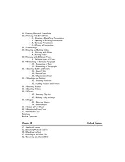 11.5 Starting Microsoft PowerPoint 
11.6 Working with PowerPoint  
11.6.1 Creating a Blank/New Presentation 
11.6.2 Opening a