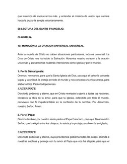 que tratemos de involucrarnos más  y entender el misterio de Jesús, que camina 
hacia la cruz y la acepta voluntariamente.