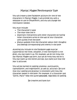 Maniac Magee Performance Task 
 
You will create a fake Facebook account for one of the 
characters in Maniac Magee. I will p