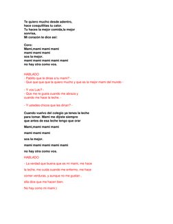 Te quiero mucho desde adentro,  
hace cosquillitas tu calor.  
Tu haces la mejor comida,la mejor  
sonrisa,  
Mi corazón te d