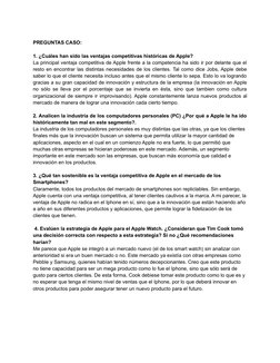 PREGUNTAS CASO:
1. ¿Cuáles han sido las ventajas competitivas históricas de Apple?
La principal ventaja competitiva de Apple