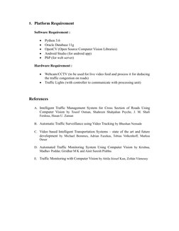 5. Platform Requirement
Software Requirement :

Python 3.6

Oracle Database 11g

OpenCV (Open Source Computer Vision Libra