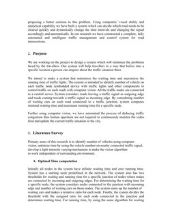 proposing a better solution to this problem. Using computers’ visual ability and
analytical capability we have built a system