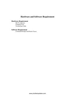 Hardware and Software Requirement 
Hardware Requirement  
RJ-45 connector, 
Climping Tool, 
Twisted pair Cable 
Software Requ