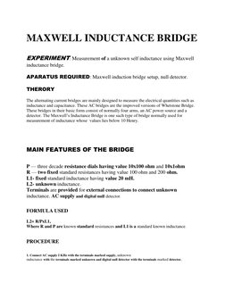 MAXWELL INDUCTANCE BRIDGE  
 
EXPERIMENT: Measurement of a unknown self inductance using Maxwell  
inductance bridge.  
APA