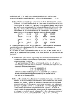 oxígeno disuelto. ¿Los datos dan suficiente evidencia para indicar que el 
contenido de oxígeno disuelto es menor a 5 ppm? Pr