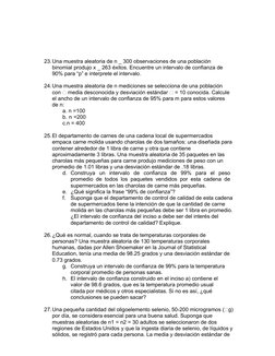 23.Una muestra aleatoria de n _ 300 observaciones de una población 
binomial produjo x _ 263 éxitos. Encuentre un intervalo d