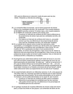 95% para la diferencia en reducción media de peso para las dos 
dietas. Interprete su intervalo de confianza.
Diet
a A
Diet
a