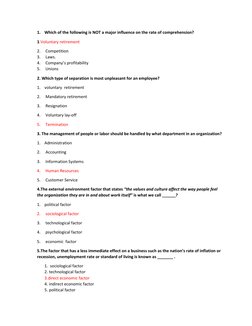 1. Which of the following is NOT a major influence on the rate of comprehension? 
1.Voluntary retirement 
2.  Competition 
3.