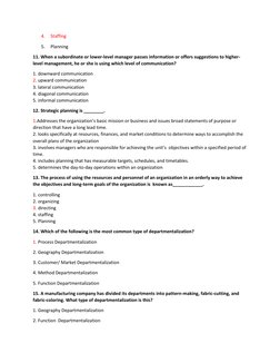 4.  Staffing 
5.  Planning 
11. When a subordinate or lower-level manager passes information or offers suggestions to higher-