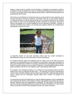 sangre y fuego contra su ciudad, los de Huexotla no aceptaron la propuesta y salieron 
formados en orden de batalla, poco dur