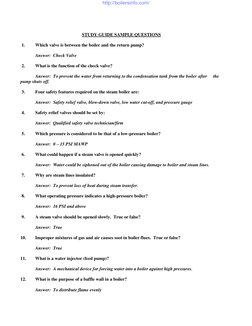 STUDY GUIDE SAMPLE QUESTIONS 
 
 1. 
Which valve is between the boiler and the return pump? 
 
 
 
Answer:  Check Valve