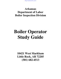 Arkansas 
Department of Labor 
Boiler Inspection Division 
 
 
 
 
Boiler Operator 
Study Guide 
 
 
 
 
10421 West Markham