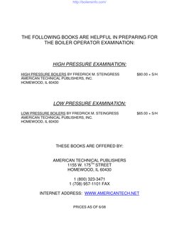 THE FOLLOWING BOOKS ARE HELPFUL IN PREPARING FOR 
THE BOILER OPERATOR EXAMINATION: 
 
 
 
HIGH PRESSURE EXAMINATION: 
 
H