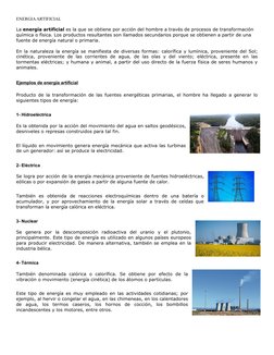 ENERGIA ARTIFICIAL
La energía artificial es la que se obtiene por acción del hombre a través de procesos de transformación 
q