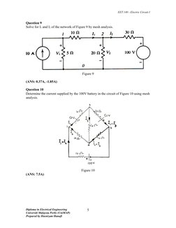 EET 140 - Electric Circuit I
Question 9
Solve for I1 and I2 of the network of Figure 9 by mesh analysis.
Figure 9
(ANS: 0.37A