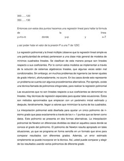300.......120  
350.......130  
 
Entonces con estos dos puntos hacemos una regresión lineal para hallar la fórmula 
de 
la