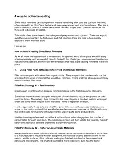4 ways to optimize nesting 
Sheet metal remnants (a usable piece of material remaining after parts are cut from the sheet, 
o