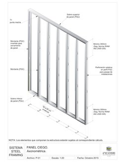 SISTEMA
STEEL
FRAMING
PANEL CIEGO.
Axonométrica.
Escala: 1:20
Archivo: P-01
Fecha: Octubre 2015
NOTA: Los elementos que compo