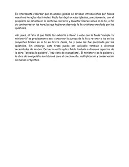 Es interesante recordar que en ambas iglesias se estaban introduciendo por falsos
maestros herejías doctrinales. Pablo los de