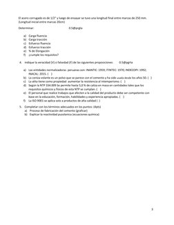 3 
 
El acero corrugado es de 1/2" y luego de ensayar se tuvo una longitud final entre marcas de 250 mm. 
(Longitud inicial e