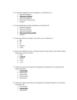 13. La imagen tomográfica en cuarto menguante, es característico de….:
a. Hematoma Epidural 
b. Hematoma Subdural 
c. Hemat