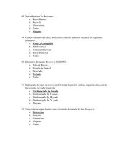 48. Son radiaciones No Ionizantes 
a. Rayos Gamma 
b. Rayos X 
c. Ultravioleta 
d. Todos 
e. Ninguno 
 
49. Cuando valoramos