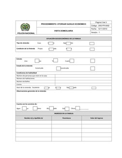POLICÍA NACIONAL 
 
PROCEDIMIENTO: OTORGAR AUXILIO ECONÓMICO 
 
Página 2 de 3 
Código:  2AS-FR-0002 
VISITA D