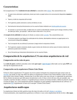 Características
En la arquitectura C/S el remitente de una solicitud es conocido como cliente. (http://es.wikipedia.org/wiki/