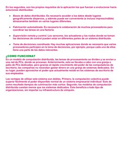 En los segundos, son los propios requisitos de la aplicación los que fuerzan a evolucionar hacia 
soluciones distribuidas: 
