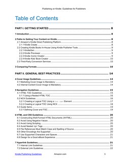 Publishing on Kindle: Guidelines for Publishers 
Kindle Publishing Guidelines 
Amazon.com 
3 
Table of Contents 
PART I. GETT