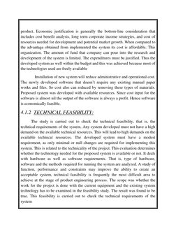 product. Economic justification is generally the bottom-line consideration that 
includes cost benefit analysis, long term