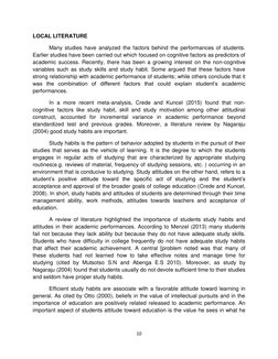 10 
 
LOCAL LITERATURE  
 
Many studies have analyzed the factors behind the performances of students. 
Earlier studies have