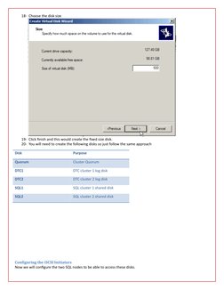 18-   Choose the disk size (http://blogs.technet.com/cfs-file.ashx/__key/communityserver-blogs-components-weblogfiles/00-00-0