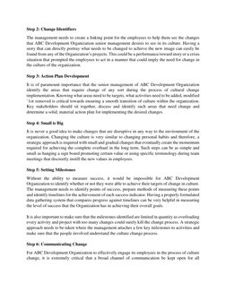 Step 2: Change Identifiers 
The management needs to create a linking point for the employees to help them see the changes 
th