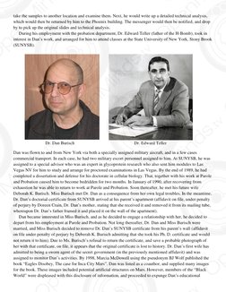 take the samples to another location and examine them. Next, he would write up a detailed technical analysis, 
which would th