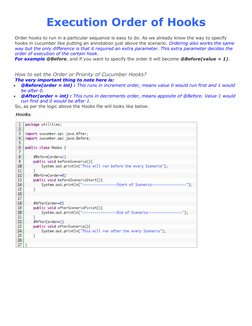 Execution Order of Hooks 
 
Order hooks to run in a particular sequence is easy to do. As we already know the way to specify