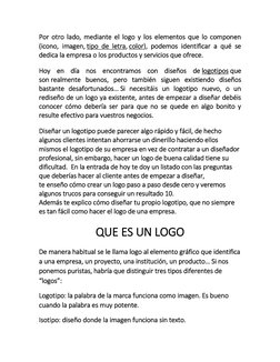 Por otro lado, mediante el logo y los elementos que lo componen 
(icono, imagen, tipo de letra, (http://www.websa100.com/blog