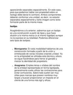 apareciendo separados espacialmente. En este caso, 
para que podamos hablar con propiedad sobre un 
Isologo debe darse lo con