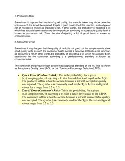 1. Producer’s Risk 
Sometimes it happen that inspite of good quality, the sample taken may show defective 
units as such the