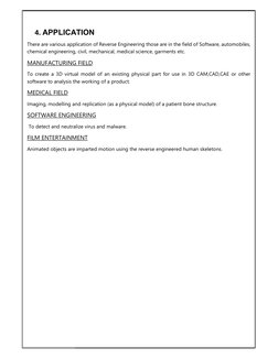 4. APPLICATION 
There are various application of Reverse Engineering those are in the field of Software, automobiles, 
chem
