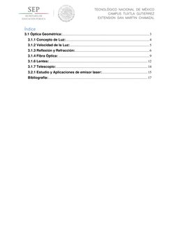TECNOLÓGICO NACIONAL DE MÉXICO 
CAMPUS TUXTLA GUTIERREZ 
EXTENSION SAN MARTIN CHAMIZAL 
Índice 
3.1 Óptica Geométrica: ..