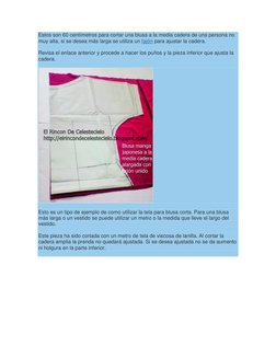 Estos son 60 centímetros para cortar una blusa a la media cadera de una persona no
muy alta, si se desea más larga se utiliz