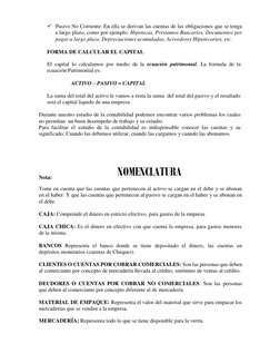   Pasivo No Corriente: En ella se derivan las cuentas de las obligaciones que se tenga 
a largo plazo, como por ejemplo: H